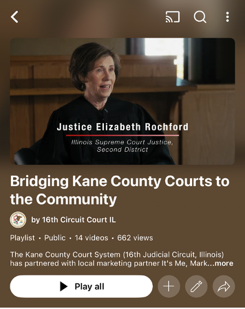 Find the Bridging Kane County Courts to the Community full playlist on YouTube @16thCircuitCourtIL