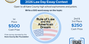 The 2nd Annual Law Day Essay Contest is open to all sophomores and juniors in Kane County.